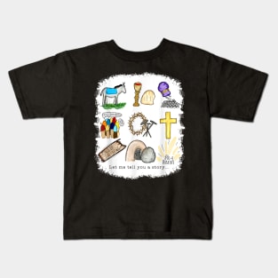 Let me tell you a story he is risen Easter Kids T-Shirt